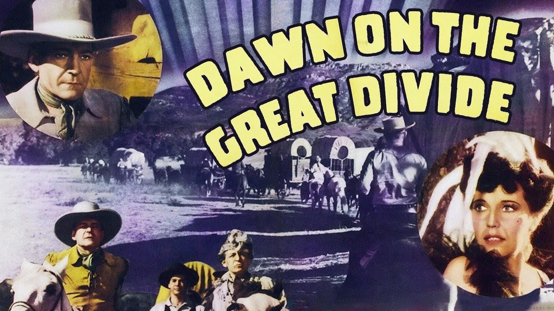 Dawn on the Great Divide (1942)