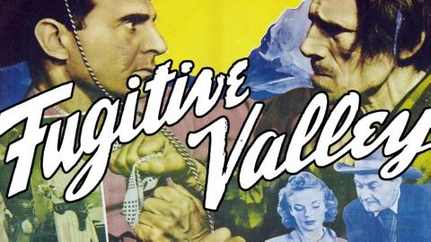 Fugitive Valley (1941)