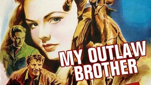 My Outlaw Brother (1951)