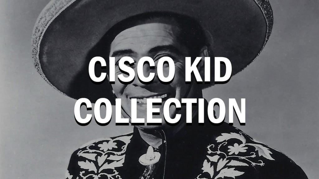 Cisco Kid Collection