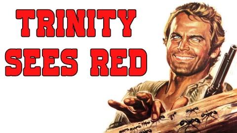 Trinity Sees Red (1970)