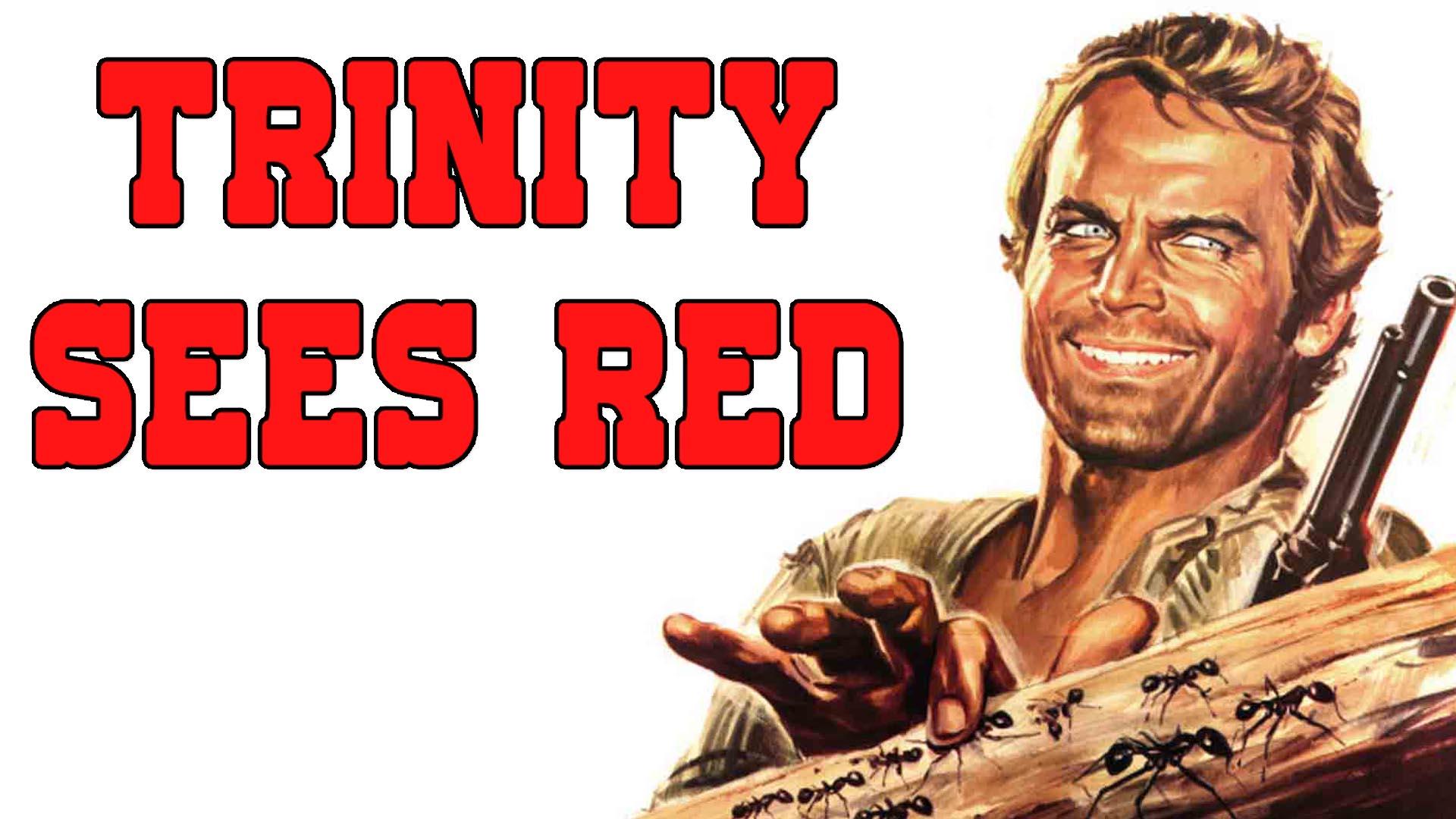 Trinity Sees Red (1970)